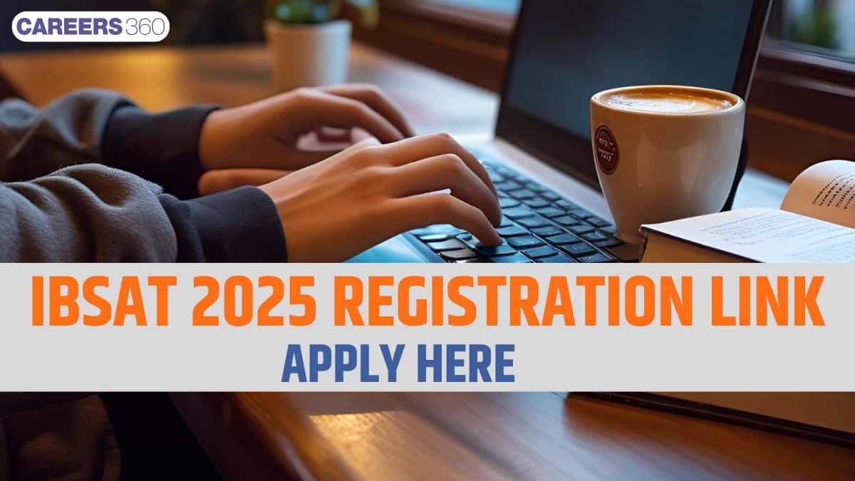 IBSAT Registration 2025 Link Activated - Apply Now at ibsindia.org