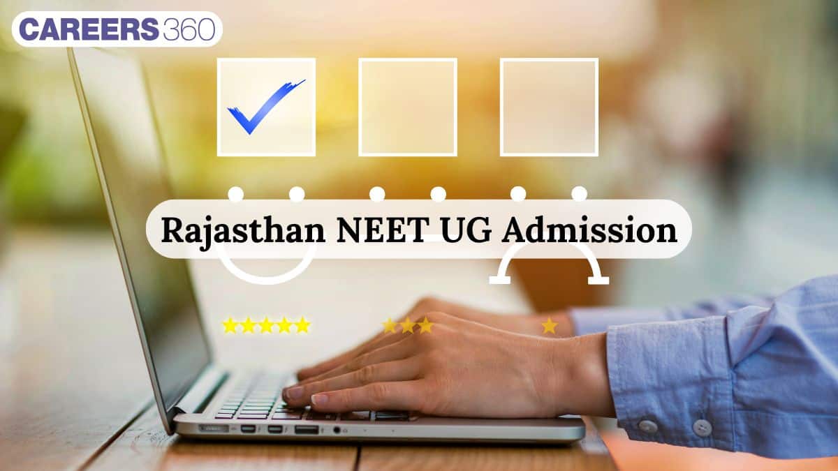 Rajasthan NEET Admission 2026: Counselling Revised Dates OUT, Round 1 Merit List (August 22), Choice Filling - Careers360