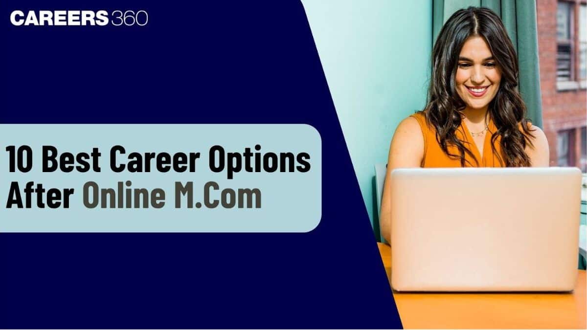 10 Best Career Options After Online M.Com – Salary, Recruiters