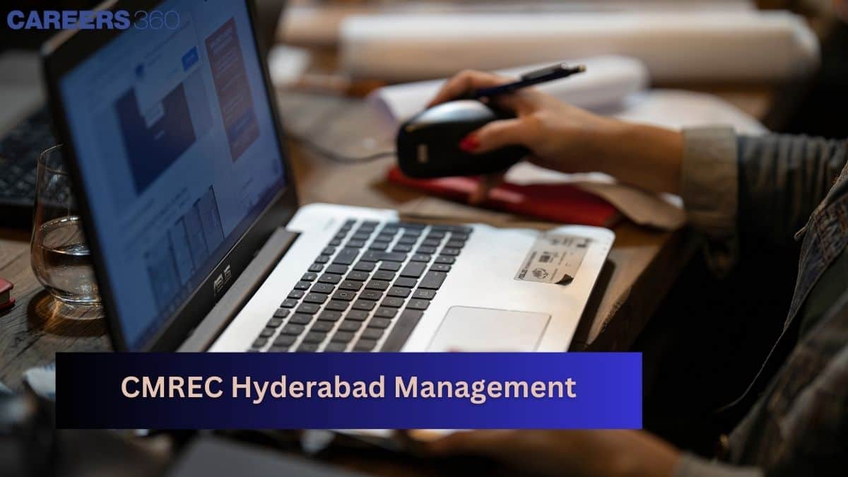CMREC Hyderabad Management Quota 2025- Admission, Fee, Cut Off