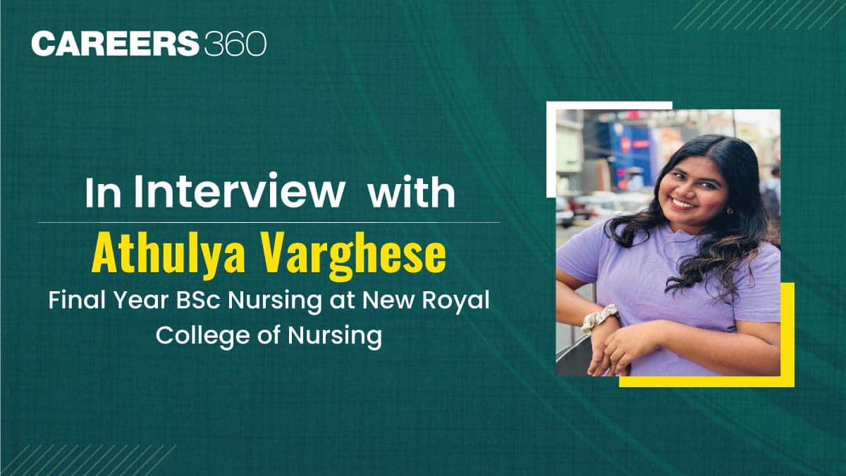 An Interview with Athulya Varghese, Final Year BSc Nursing at New Royal College of Nursing