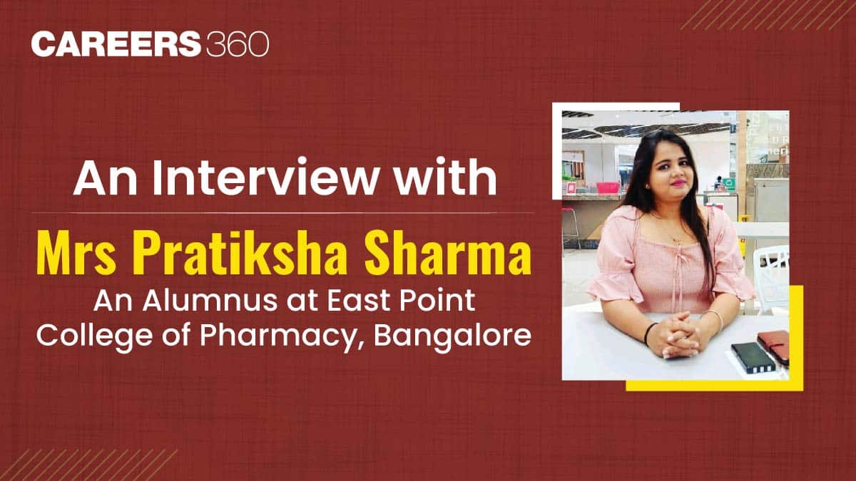 An Interview with Mrs Pratiksha Sharma, an Alumnus at East Point College of Pharmacy, Bangalore
