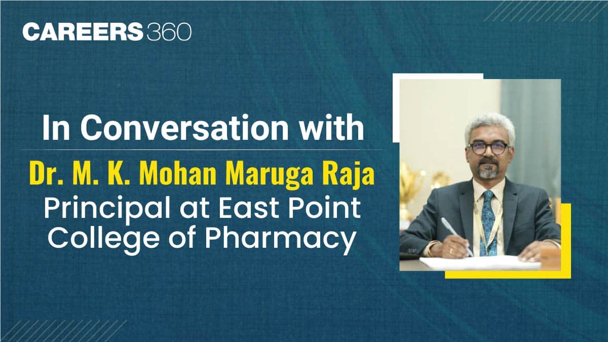 In Conversation with Dr. M. K. Mohan Maruga Raja, Principal at East Point College of Pharmacy