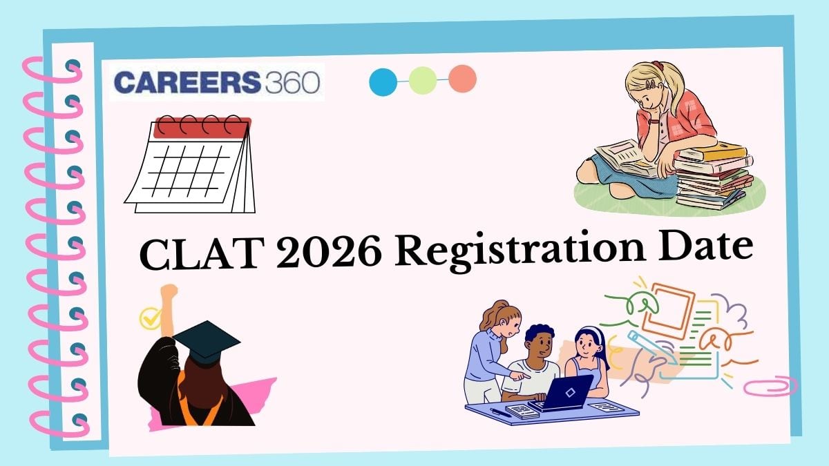 CLAT 2026 Registration Date: Know when will application form start ?