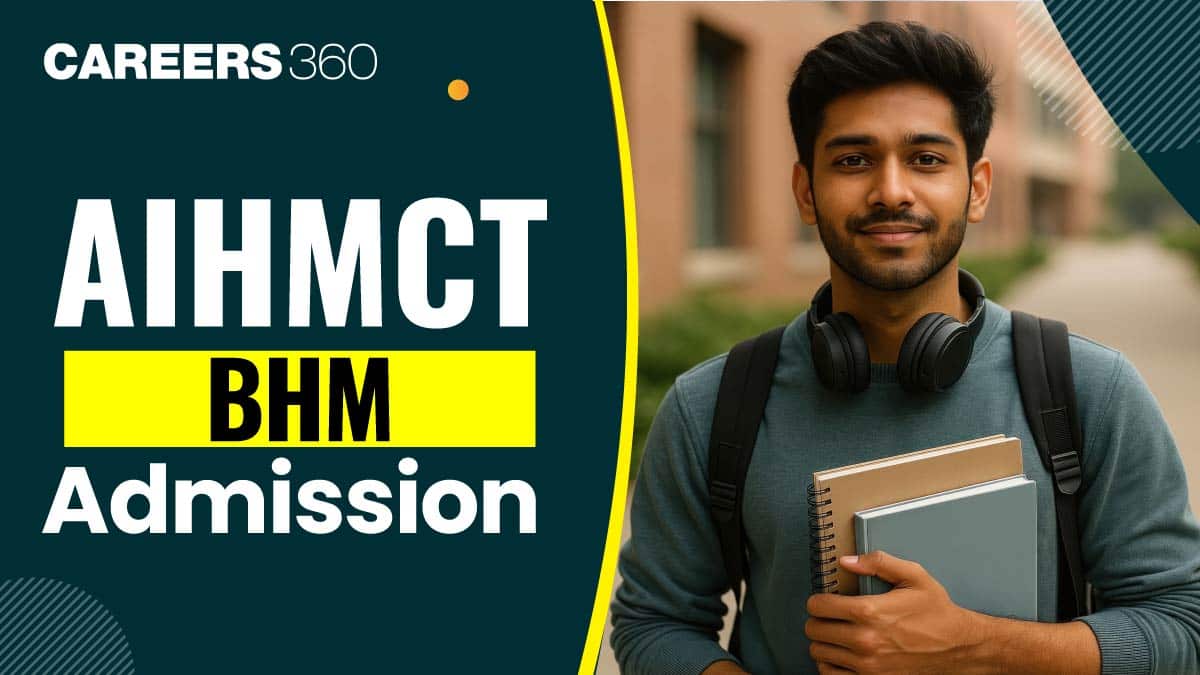 AIHMCT BHM Admission 2026: Registration, Dates, Eligibility, Fees, Selection Process
