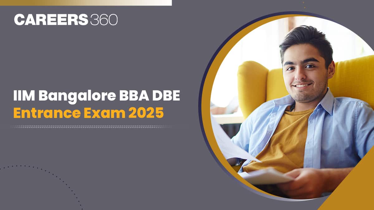 IIM Bangalore BBA DBE Entrance Exam 2025 (July 20): Admit Card Soon, Pattern, Syllabus