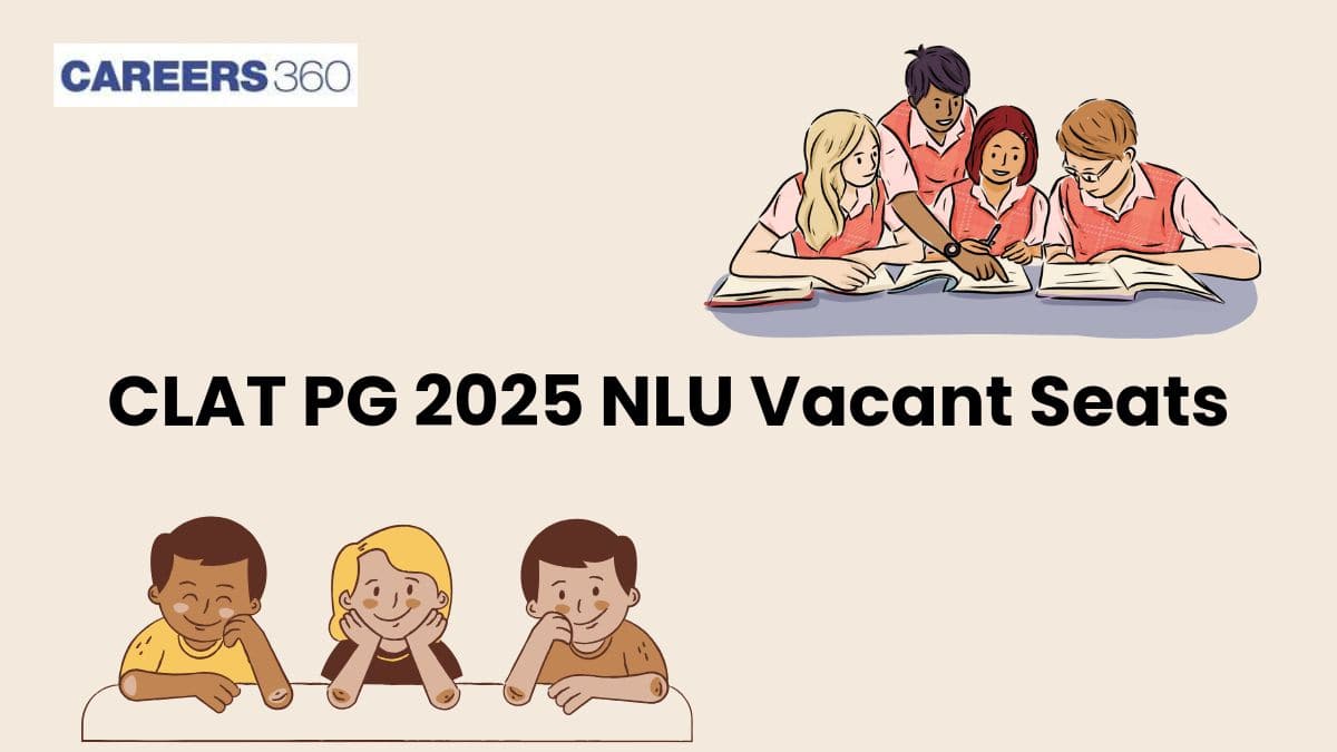 CLAT PG 2025 NLU Vacant Seats - List of Vacancies in LLM courses at top National Law Universities in India