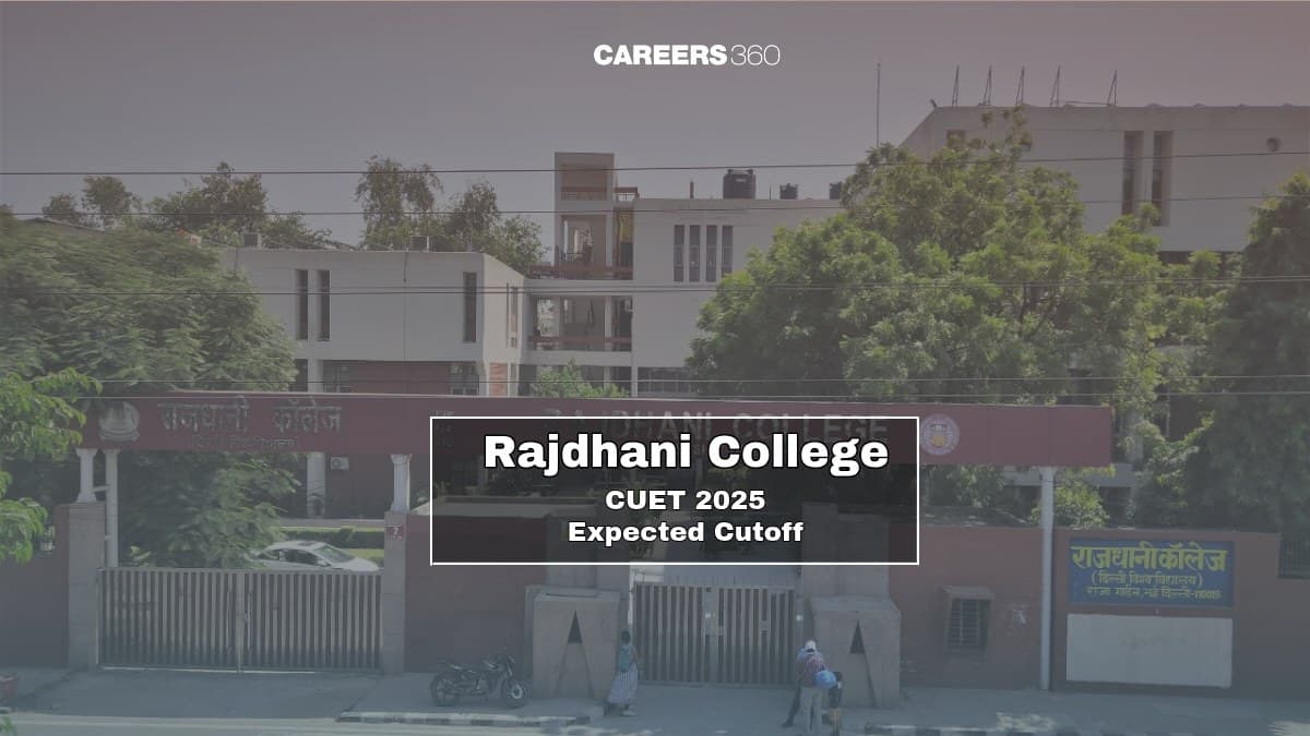 Rajdhani College Expected CUET Cut Off 2025: Check Expected Cutoff Marks