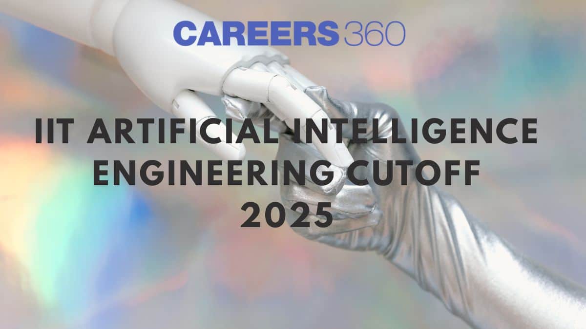 IIT Artificial Intelligence Cutoff 2025 – Category & Round-wise Opening & Closing Ranks