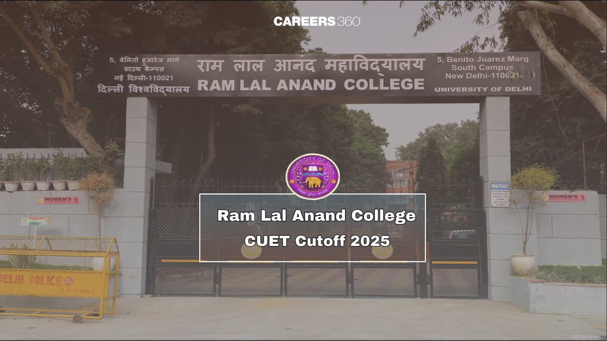 CUET Ram Lal Anand College Cut Off 2025, Check Category and Round-wise Cutoff Marks