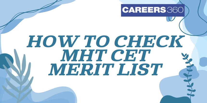 How to Check MHT CET Merit List 2025? – Step-by-Step Guide