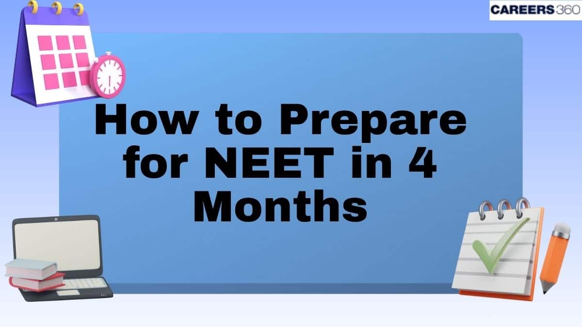 How to prepare for NEET 2026 in 4 months - Strategy, Prepation Tips
