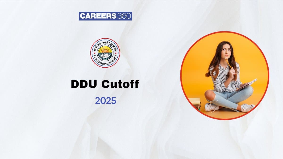 DDU Cut Off 2025 (Out Soon), Check Category-wise and Round-Wise Admission Cutoff Marks