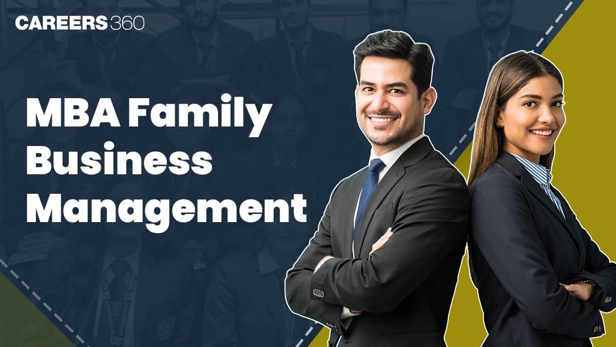 MBA Family Business Management: Course, Admission 2024, Fees, Colleges, Syllabus, Career
