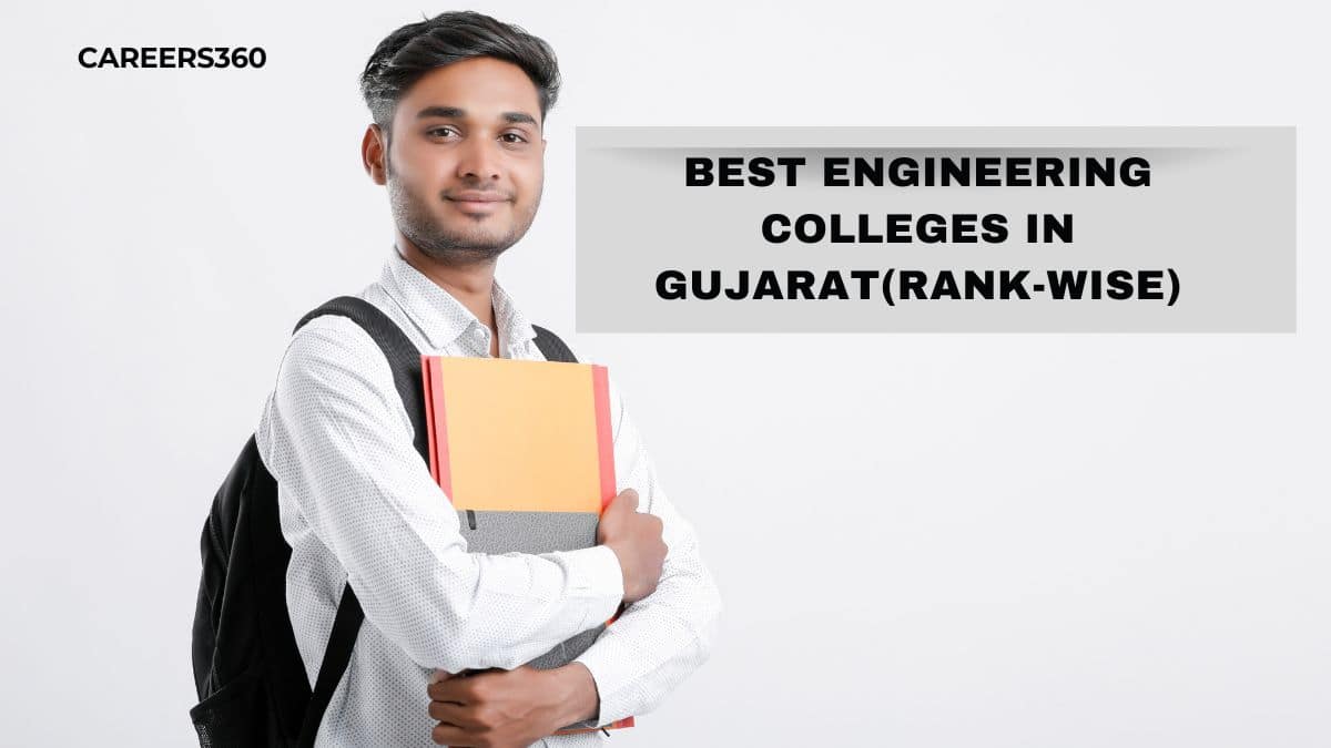 Best Engineering Colleges in Gujarat (Rank-Wise)
