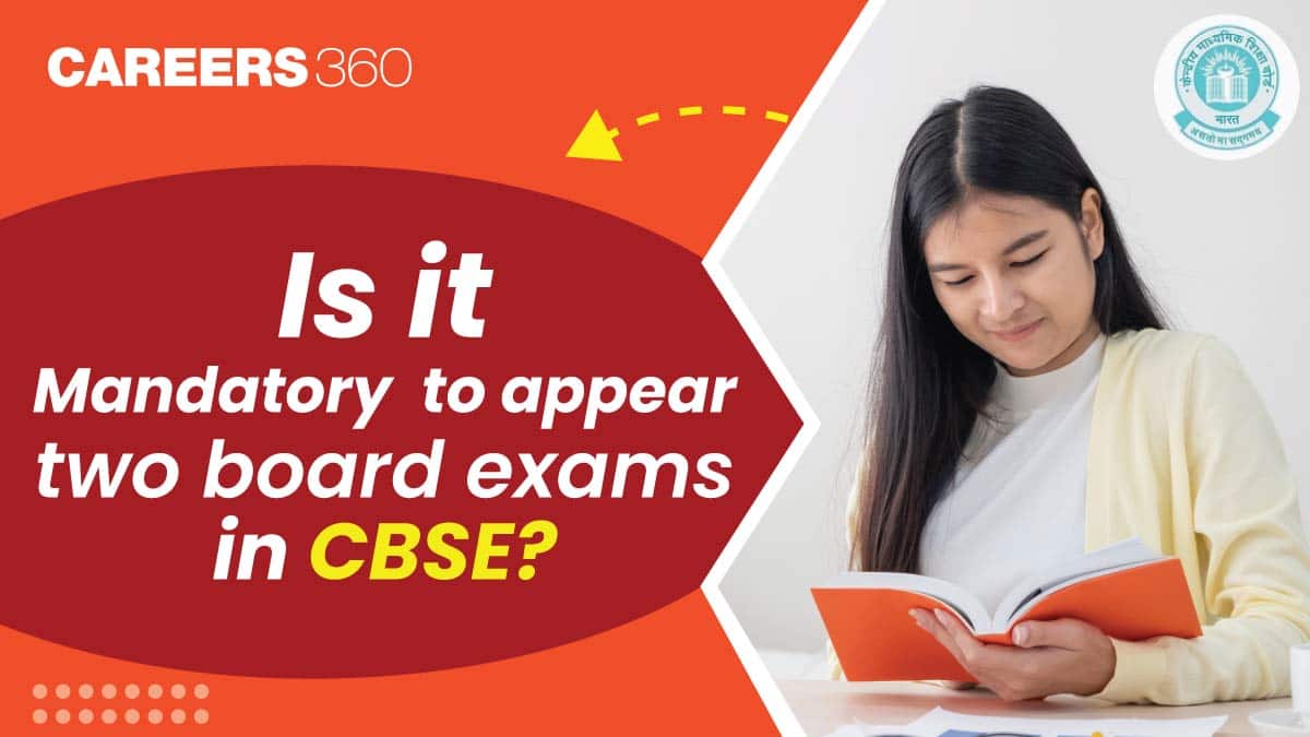 Is it mandatory to appear for two board exams in CBSE?