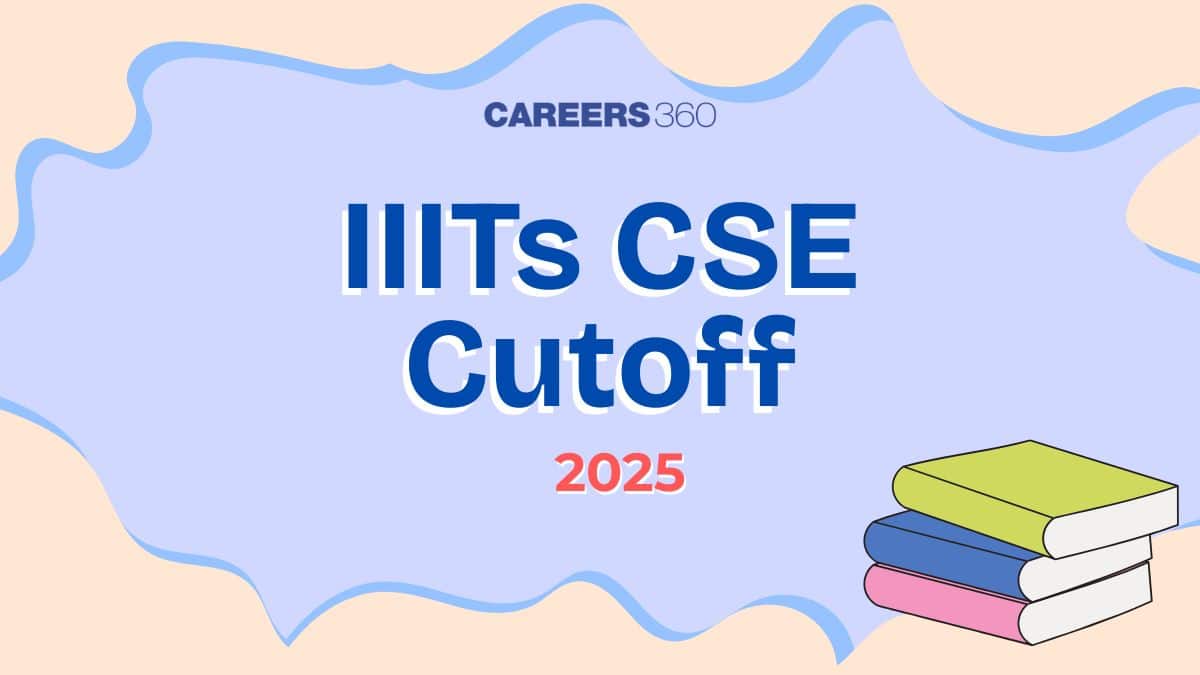 IIIT CSE Cutoff 2025 Released by JoSAA – Category-Wise Ranks & Admission Trends