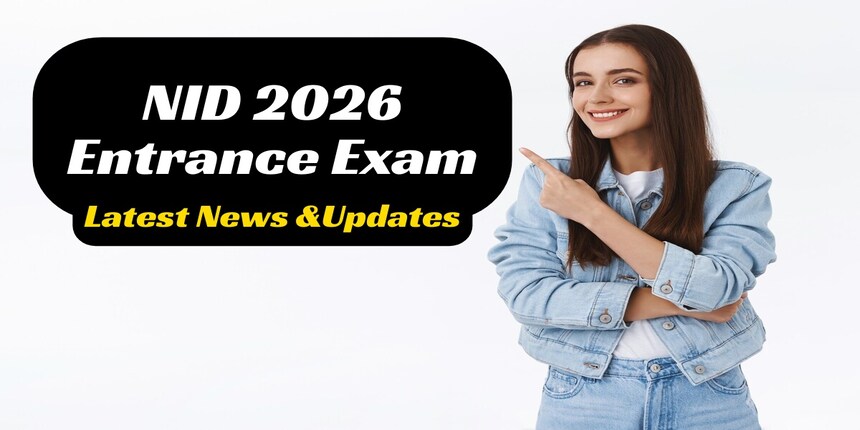 NID Entrance Exam 2026 News and Update - Check Here