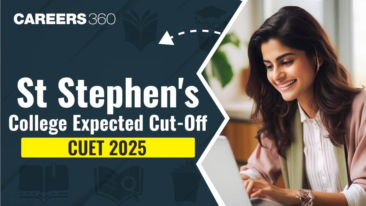St Stephen's College Expected Cut Off CUET 2025: Check Category-Wise Cut Off Here