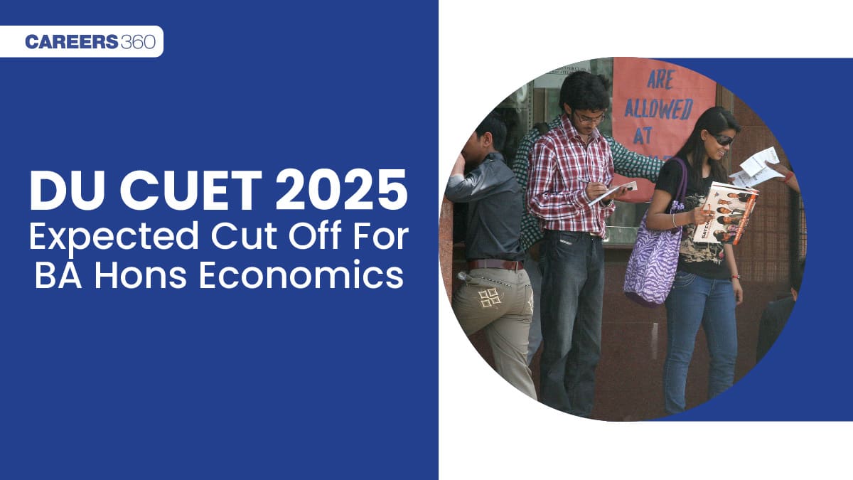 DU CUET 2025 Expected Cut Off For BA Hons Economics, Delhi University CUET Cutoff
