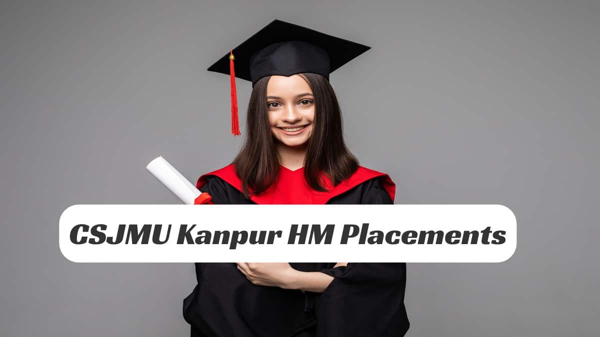 CSJMU Kanpur University Hotel Management Placements 2025: Top Companies, Salary, Placement Statistics