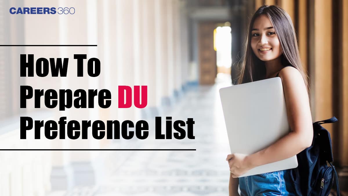 How To Make a DU Preference List 2025?, Science, Commerce & Arts Courses