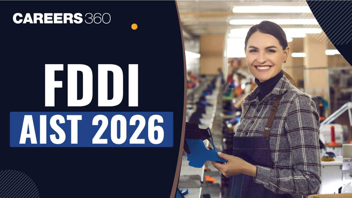FDDI AIST 2026: Notification, Registration, Exam Date, Eligibility, Pattern, Syllabus