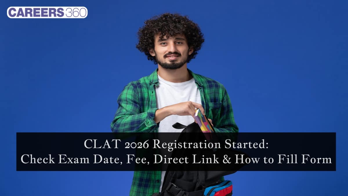CLAT 2026 Registration (Started) Link Activated: Check UG & PG Exam Date, Fee, Direct Link & How to Fill Form