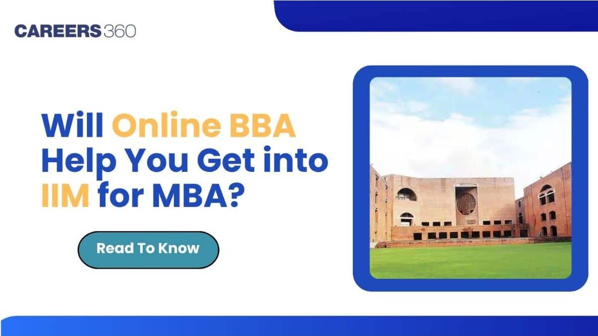 Will Online BBA Help You Get into IIM for MBA?
