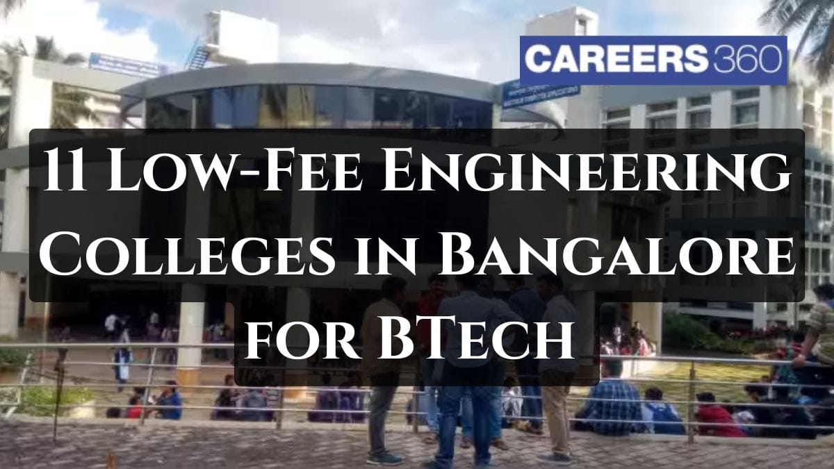 11 Low Fees Engineering Colleges in Bangalore for BTech 2026 - Careers360