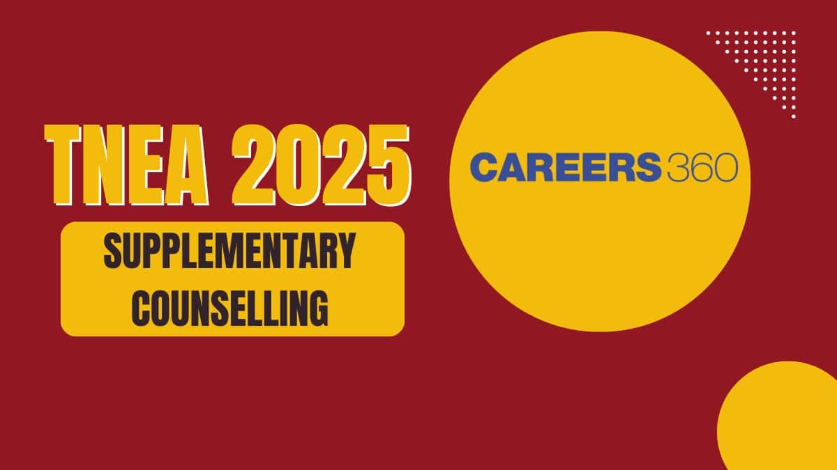 TNEA 2025 Supplementary Counselling: Registration (Extended), Seat Allotment, Vacancy, Admission Updates