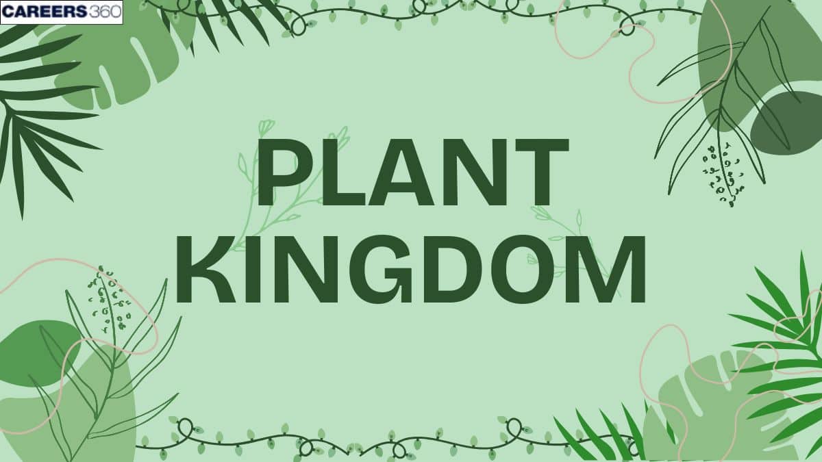 Plant Kingdom – Notes, Topics, Formulas, Equations, Books, Question &  Answers