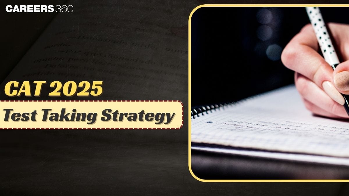 CAT 2025 Test Taking Strategy: Expert Tips for Maximising Scores