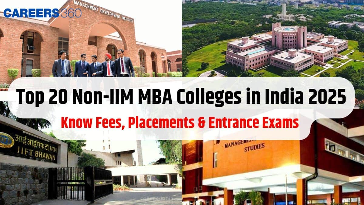 Top 20 Non-IIM MBA Colleges in India 2025: Fees, Placements, Entrance Exams
