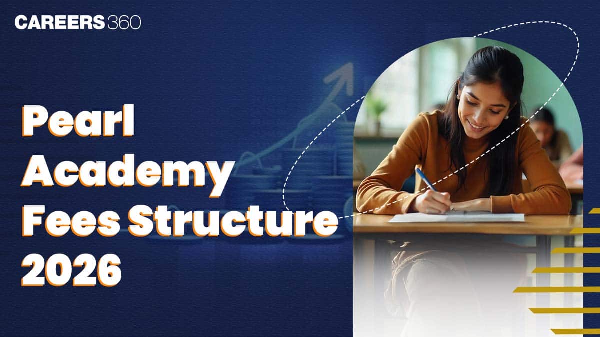 Pearl Academy Fee Structure PDF 2025 for BDes & MDes