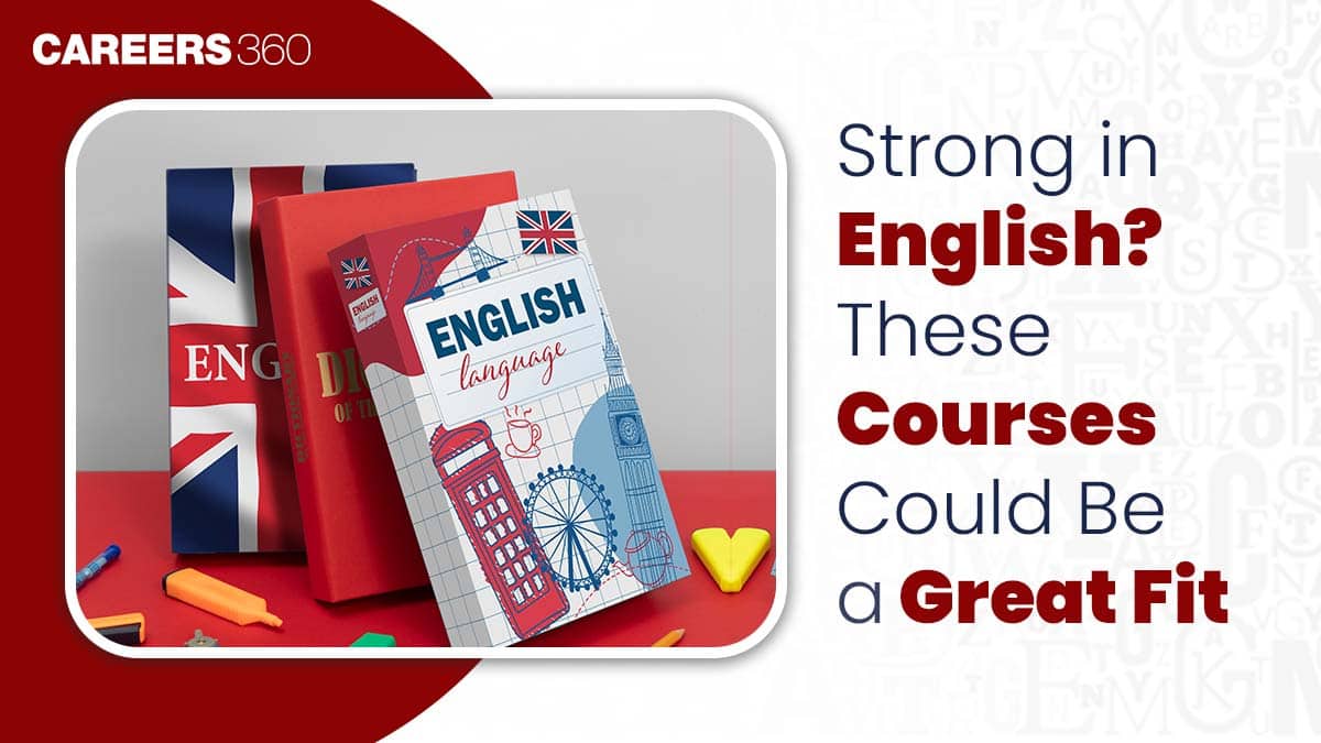Strong in English? These Courses Could Be a Great Fit