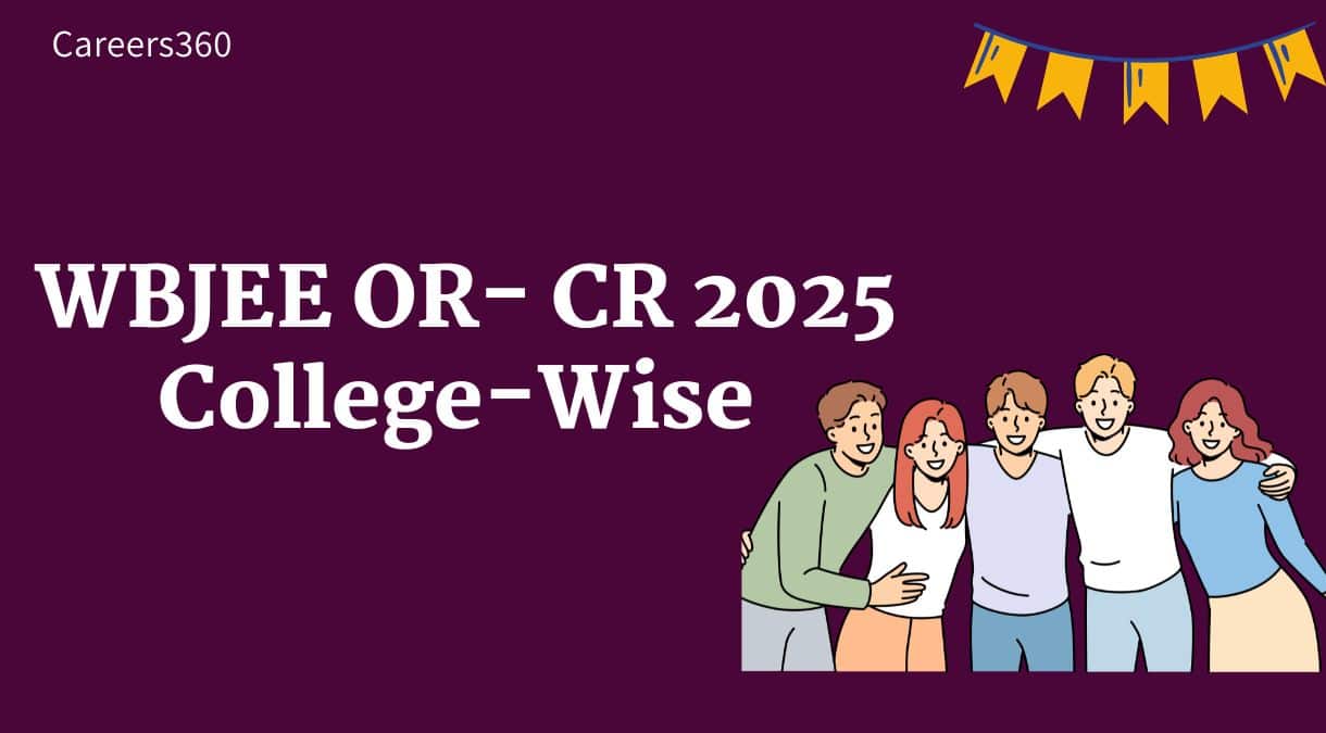 WBJEE OR-CR 2025: Check Institute-wise Opening & Closing Ranks, Cutoff Trends