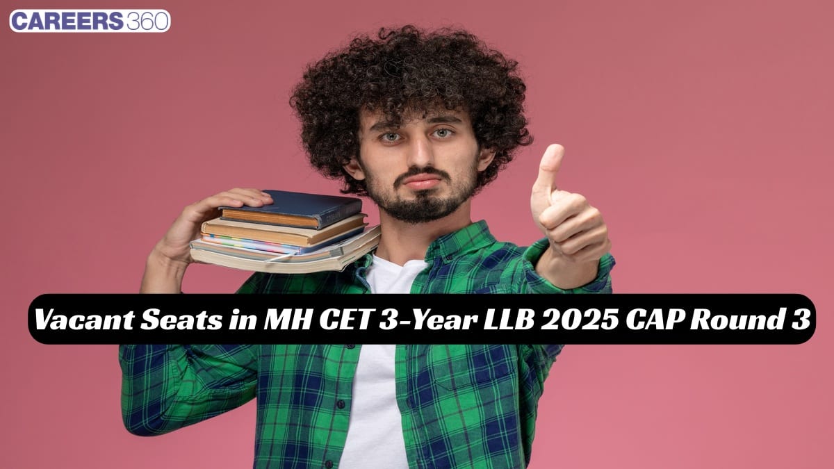 Vacant Seats in MH CET 3-Year LLB 2025 CAP Round 3 - Are Cutoffs About to Change?
