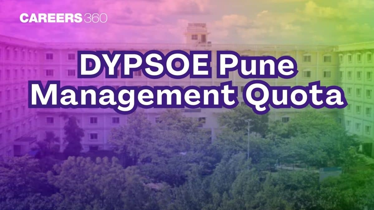 DYPSOE Pune Management Quota 2025 - Admission, Fee, Cutoff