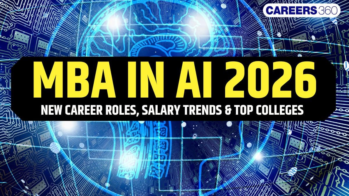 MBA + AI In 2026: 5 Roles That Didn’t Exist 2 Years Ago; Salary Trends, MBA Colleges