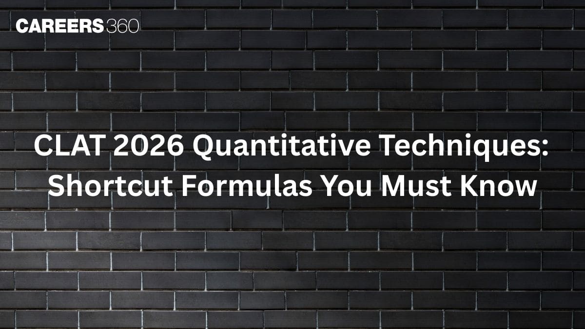 CLAT 2026 Quantitative Techniques: Shortcut Formulas You Must Know