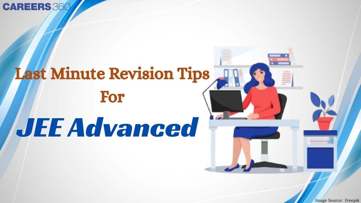 Last Minute Revision Tips for JEE Advanced 2026 – Boost Your Exam Prep