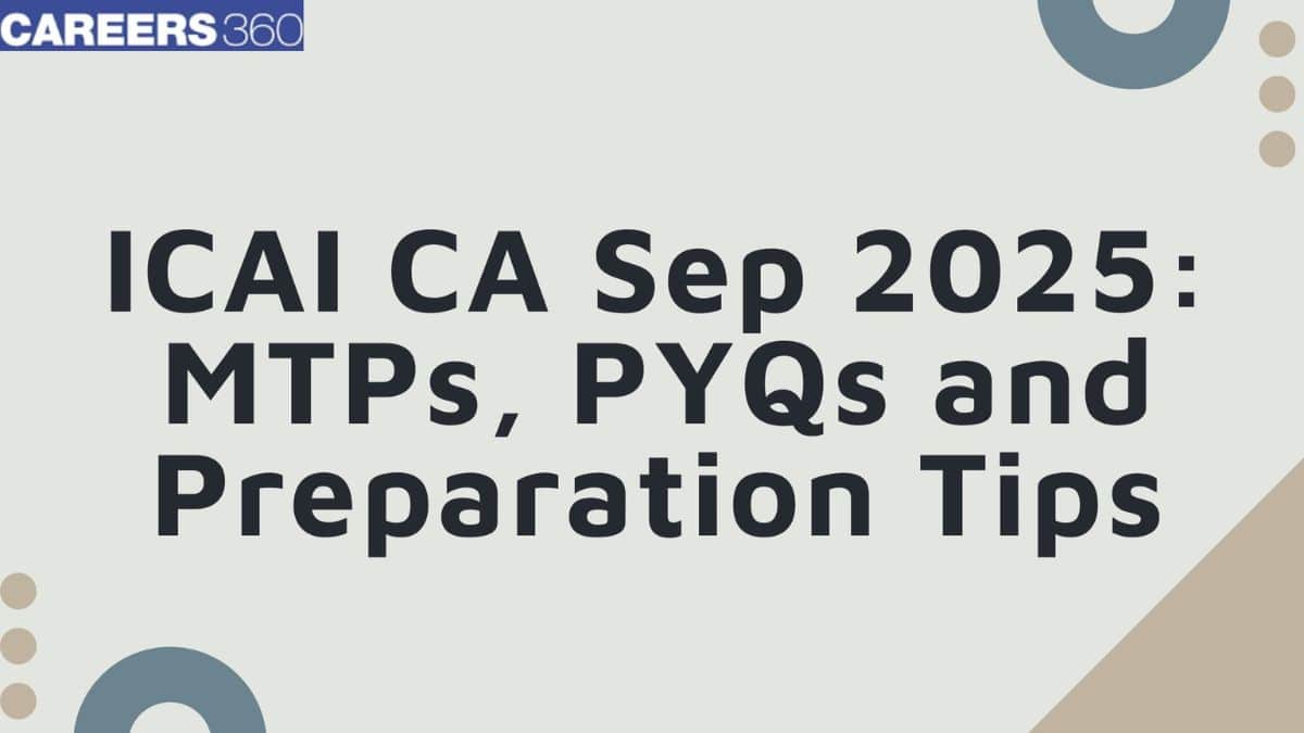 CA Exam September 2025: Model Test Papers, Question Papers & Last-Minute Preparation Tips
