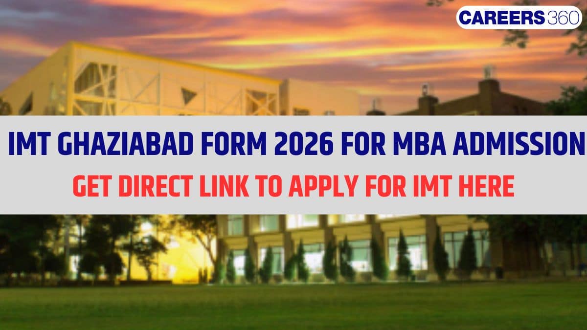IMT Ghaziabad Application Form 2026: Dates, Fees, Eligibility, Step-by-Step Process
