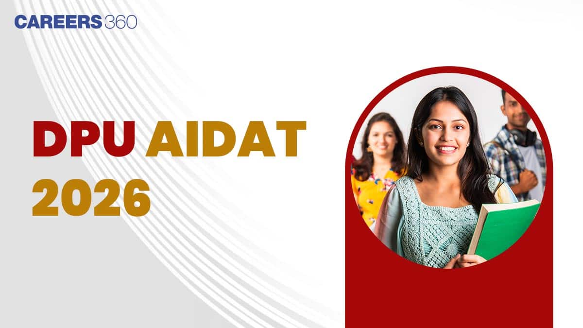 DPU AIDAT 2025, Exam Date (Out), Registration (Open), Fees, Eligibility, Pattern