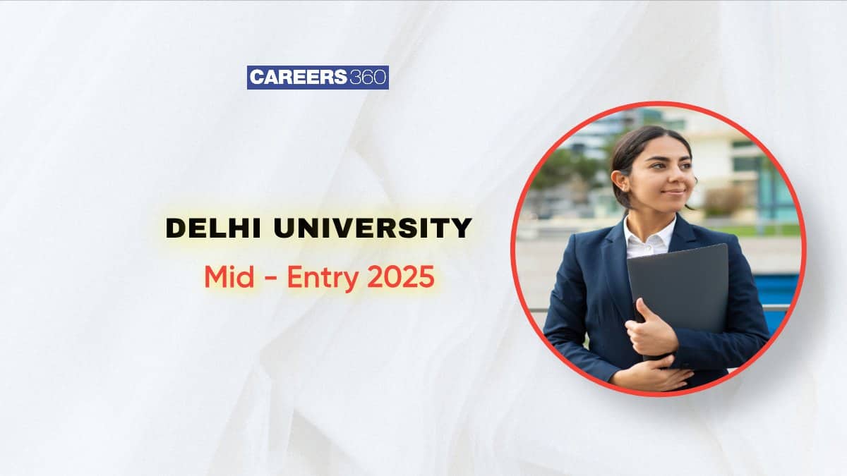 DU Mid Entry 2025 (Soon), Delhi University, Vacant Seats, Applications, Declaration Of Third Allotment