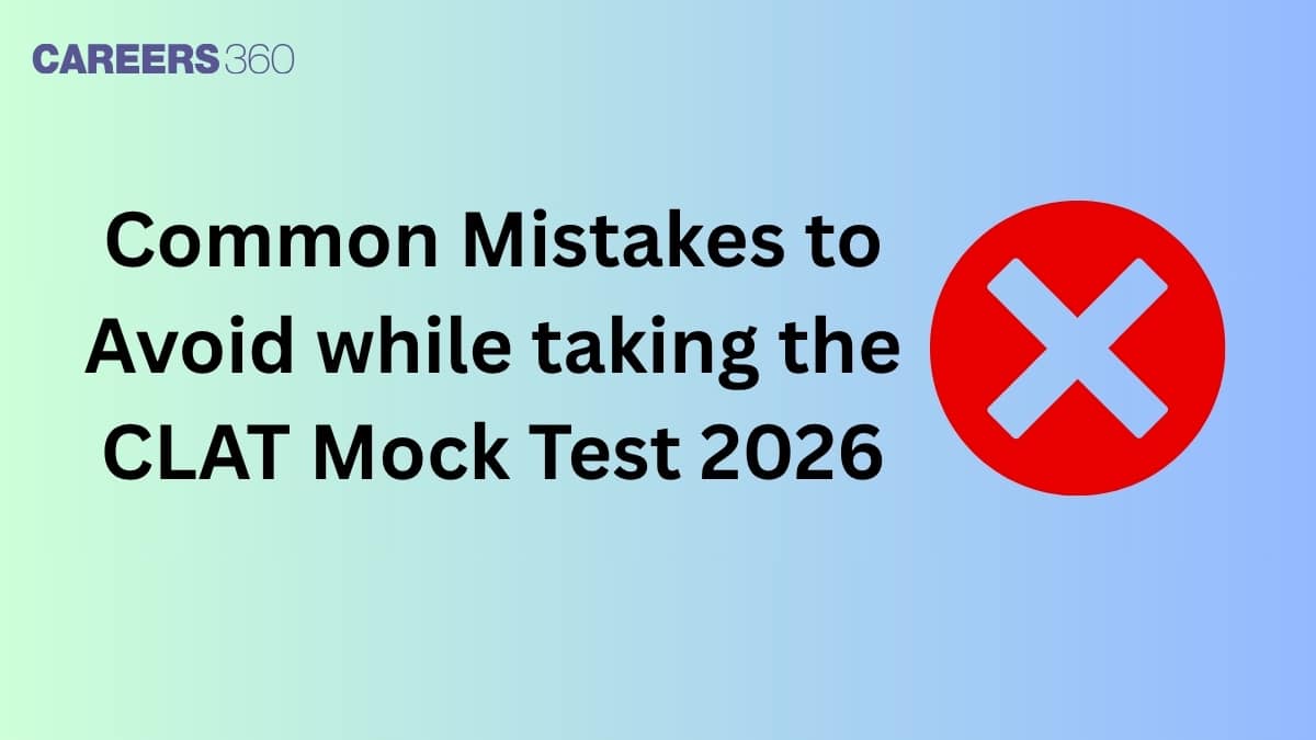 Common Mistakes to Avoid while taking the CLAT Mock Test 2026