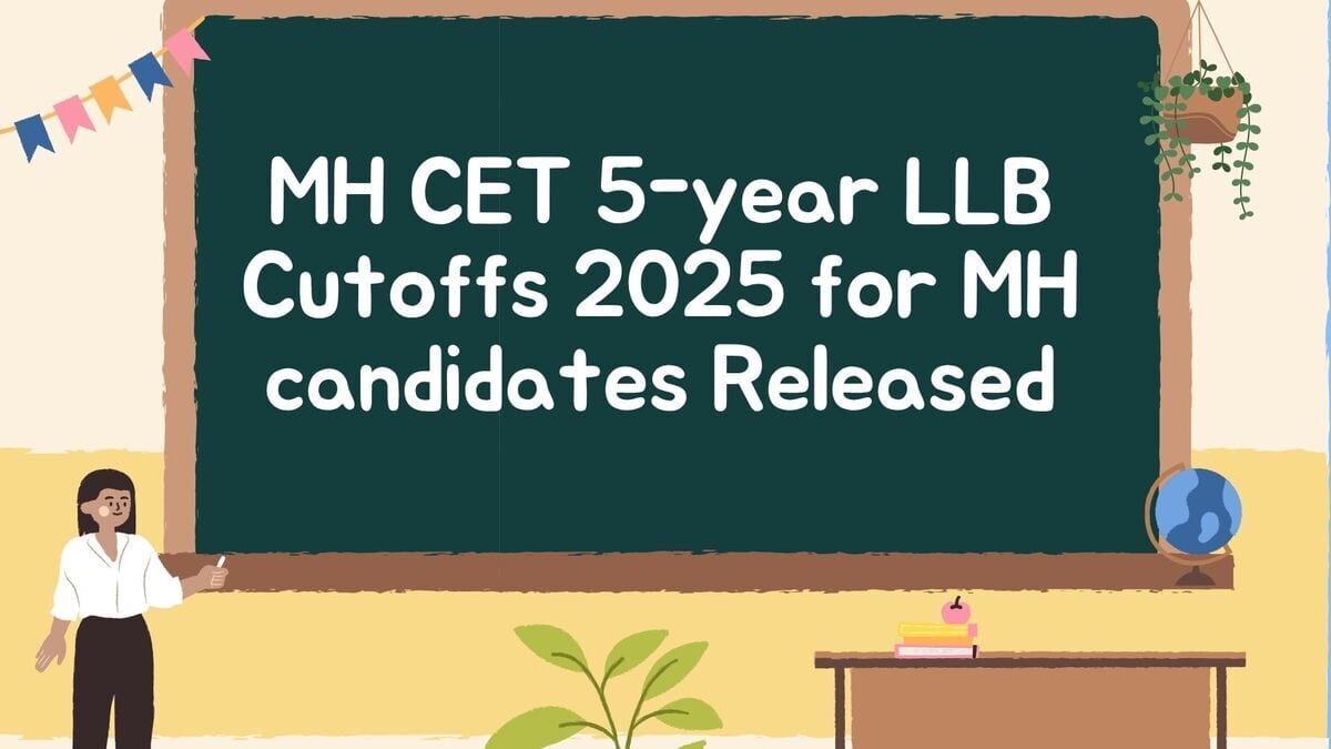MH CET 5-year Cutoffs 2025 for MH candidates Released – College-Wise Analysis with Round 2 Cutoff Prediction