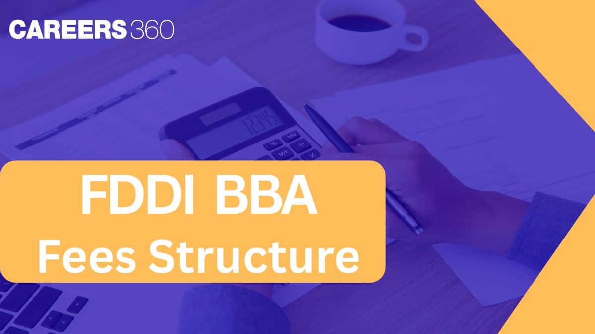 FDDI BBA Fees Structure: Semester-Wise Fees, Seat Intake, Admission Process