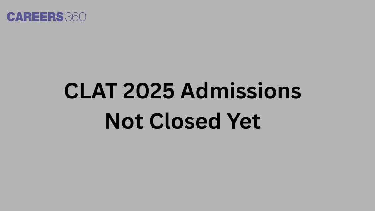 CLAT 2025 Admissions Not Closed Yet: WBNUJS, RMNLU Seek Applicants for Vacant BA LLB Seats